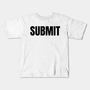 Submit Kids T-Shirt